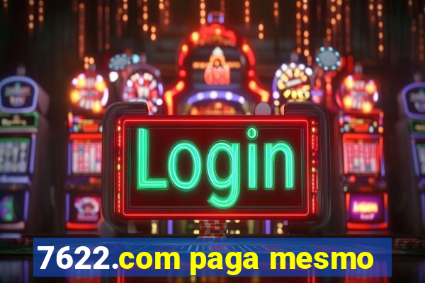 7622.com paga mesmo